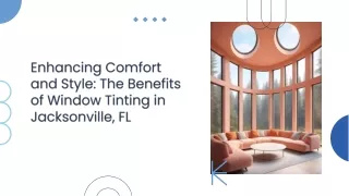 Enhancing Comfort and Style: The Benefits of Window Tinting in Jacksonville, FL