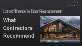 Latest Trends in Door Replacement What Contractors Recommend