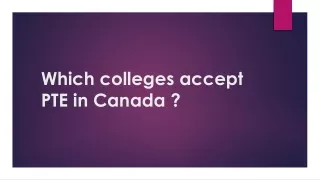 which colleges accept pte in canada