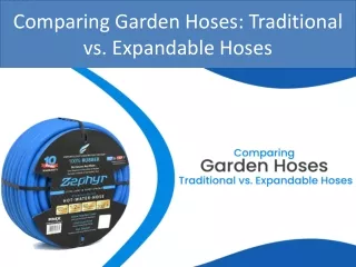 Comparing Garden Hoses Traditional vs. Expandable Hoses