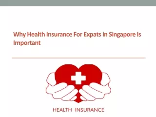 why health insurance for expats in singapore is important