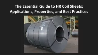 The Essential Guide to HR Coil Sheets: Applications, Properties & Best Practices