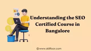 Understanding the SEO Certified Course in Bangalore
