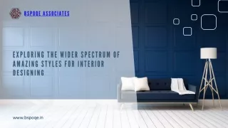 Exploring the Wider Spectrum of Amazing Styles for Interior Designing