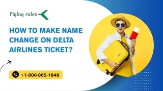 How To Make Name Change On Delta Airlines Ticket