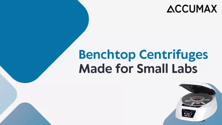 benchtop centrifuges made for small labs