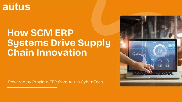 how scm erp systems drive supply chain innovation