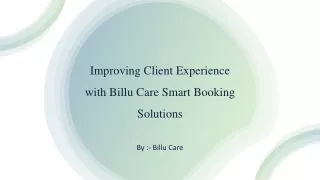 Improving Client Experience with Billu Care Smart Booking Solutions