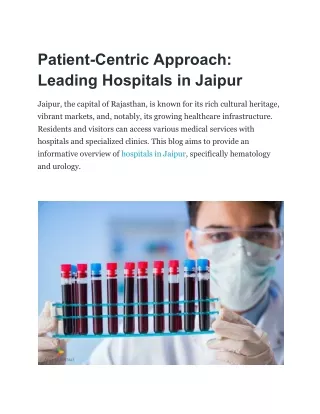 Patient-Centric Approach_ Leading Hospitals in Jaipur
