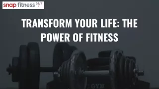 Transform Your Life The Power of Fitness