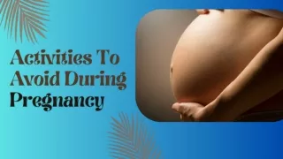 Activities To Avoid During Pregnancy