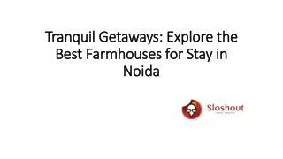 Perfect Farmhouse for stay in Noida | Sloshout