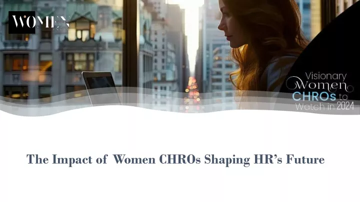 the impact of women chros shaping hr s future