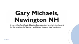 Gary Michaels (Newington, NH) - A Multiskilled Mastermind