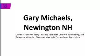 Gary Michaels (Newington, NH) - A Revolutionary Thinker