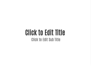 click to edit title click to edit sub title