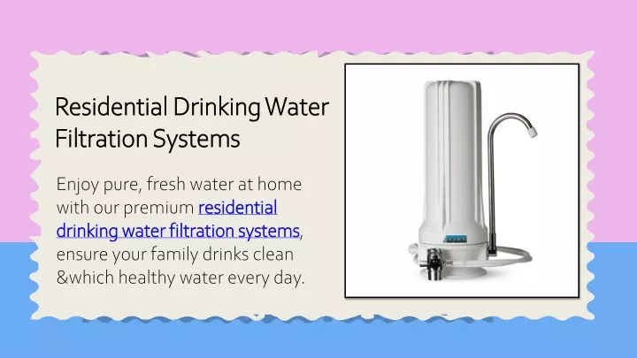 residential drinking water filtration systems