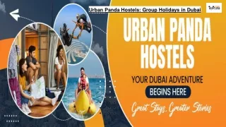 Urban Panda Hostels_ Group Holidays in Dubai