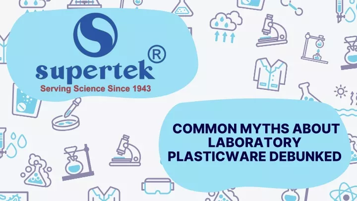 common myths about laboratory plasticware debunked