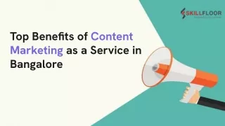 Top Benefits of Content Marketing as a Service in Bangalore | Skillfloor