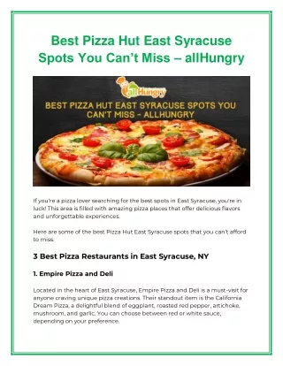 Best Pizza Hut East Syracuse Spots You Can’t Miss – allHungry