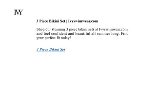 3 Piece Bikini Set  Ivyswimwear.com