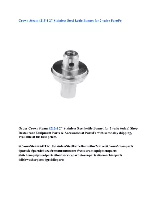 Crown Steam 4215-1 2_ Stainless Steel kettle Bonnet for 2 valve PartsFe