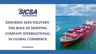 Ensuring Safe Delivery The Role of Shipping Company International in Global Commerce