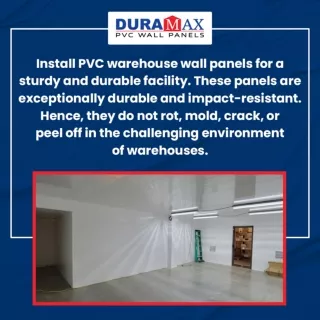 Eliminate the chances of dampness and contamination with warehouse vinyl panels