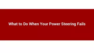 What to Do When Your Power Steering Fails