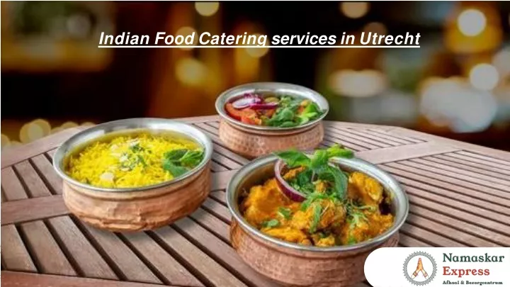 indian food caterin g services in utrecht