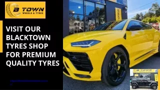 Visit our Blacktown Tyres Shop for Premium Quality Tyres