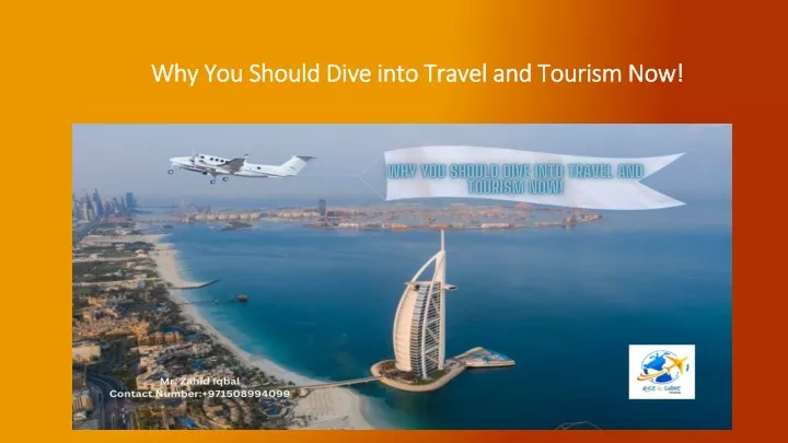 why you should dive into travel and tourism now