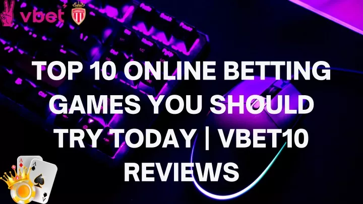 top 10 online betting games you should try today