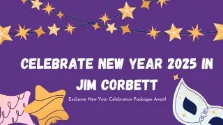 Celebrate New Year 2025 in Jim Corbett | Book with CYJ