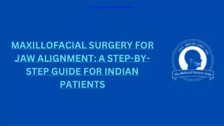 Maxillofacial Surgery for Jaw Alignment: A Step-by-Step Guide for Indian Patient