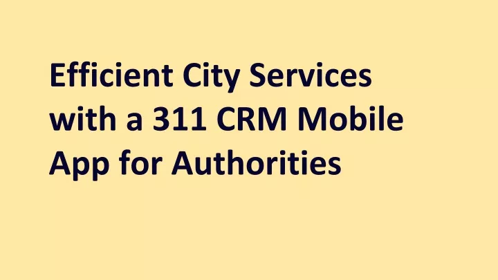 efficient city services with a 311 crm mobile