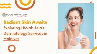 Exploring Lifolab Asias Dermatology Services in Maldives