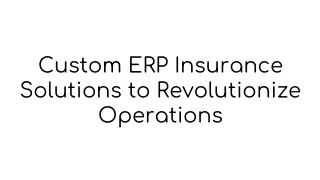 Custom ERP Insurance Solutions to Revolutionize Operations