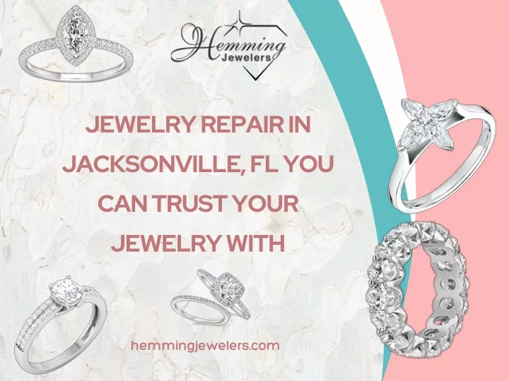 jewelry repair in jacksonville fl you can trust