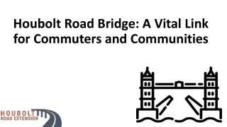 Houbolt Road Bridge A Vital Link for Commuters and Communities