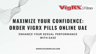 Maximize Your Confidence Order VigRX Pills Online UAE