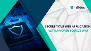 Secure your web application with open source waf (PPT)