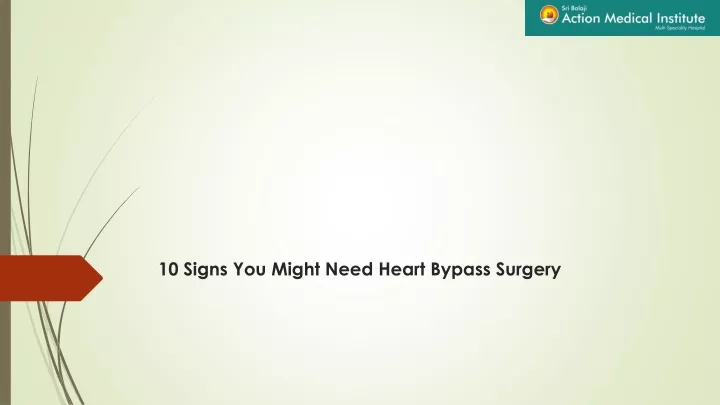 10 signs you might need heart bypass surgery