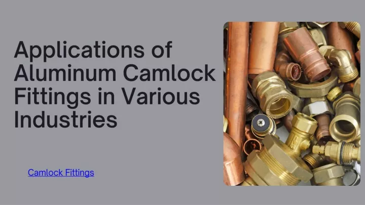 applications of aluminum camlock fittings