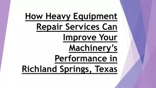 How Heavy Equipment Repair Services Can Improve Your Machinery’s Performance in