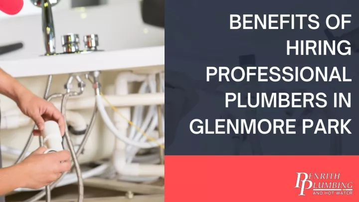 benefits of hiring professional plumbers