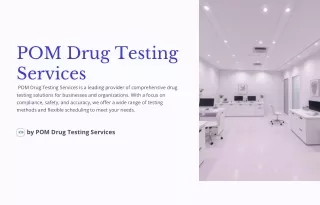 POM Drug Testing Services: A Safer Workplace Solution