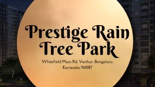 Prestige Rain Tree Park Where Elegance Meets Comfort in Bangalore