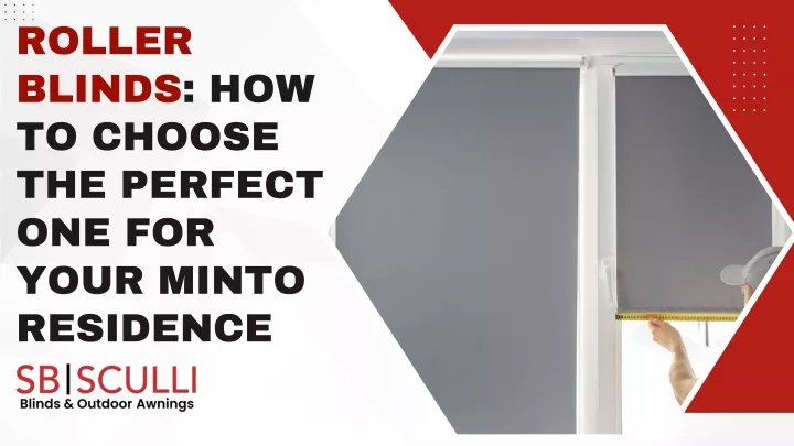 roller blinds how to choose the perfect